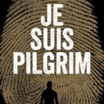 je suis pilgrim Terry hayes