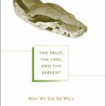 The Fruit, the Tree, and the Serpent