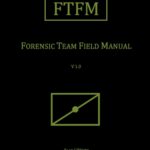 Forensic Team Field Manual