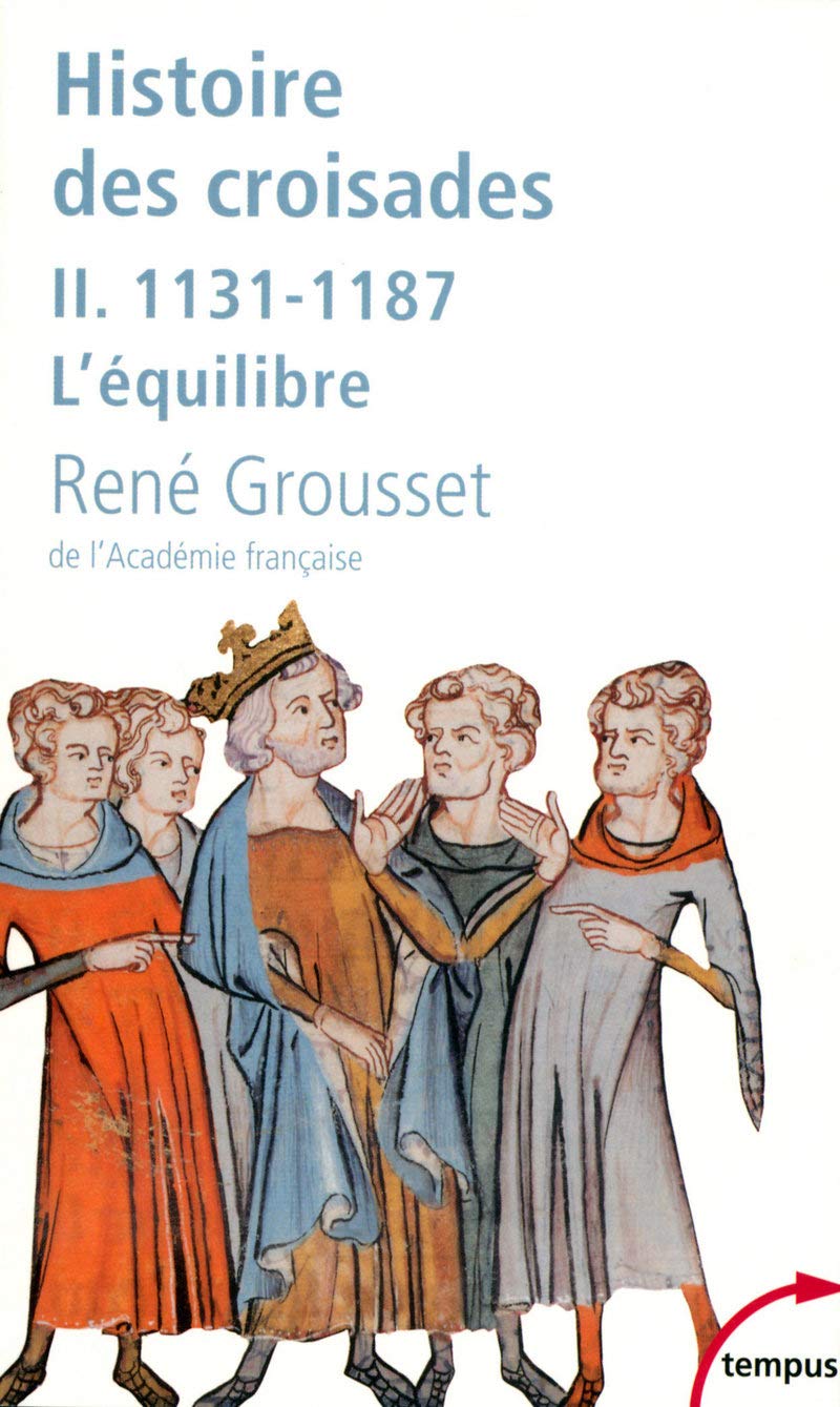 L'histoire des croisades 2 - L'équilibre