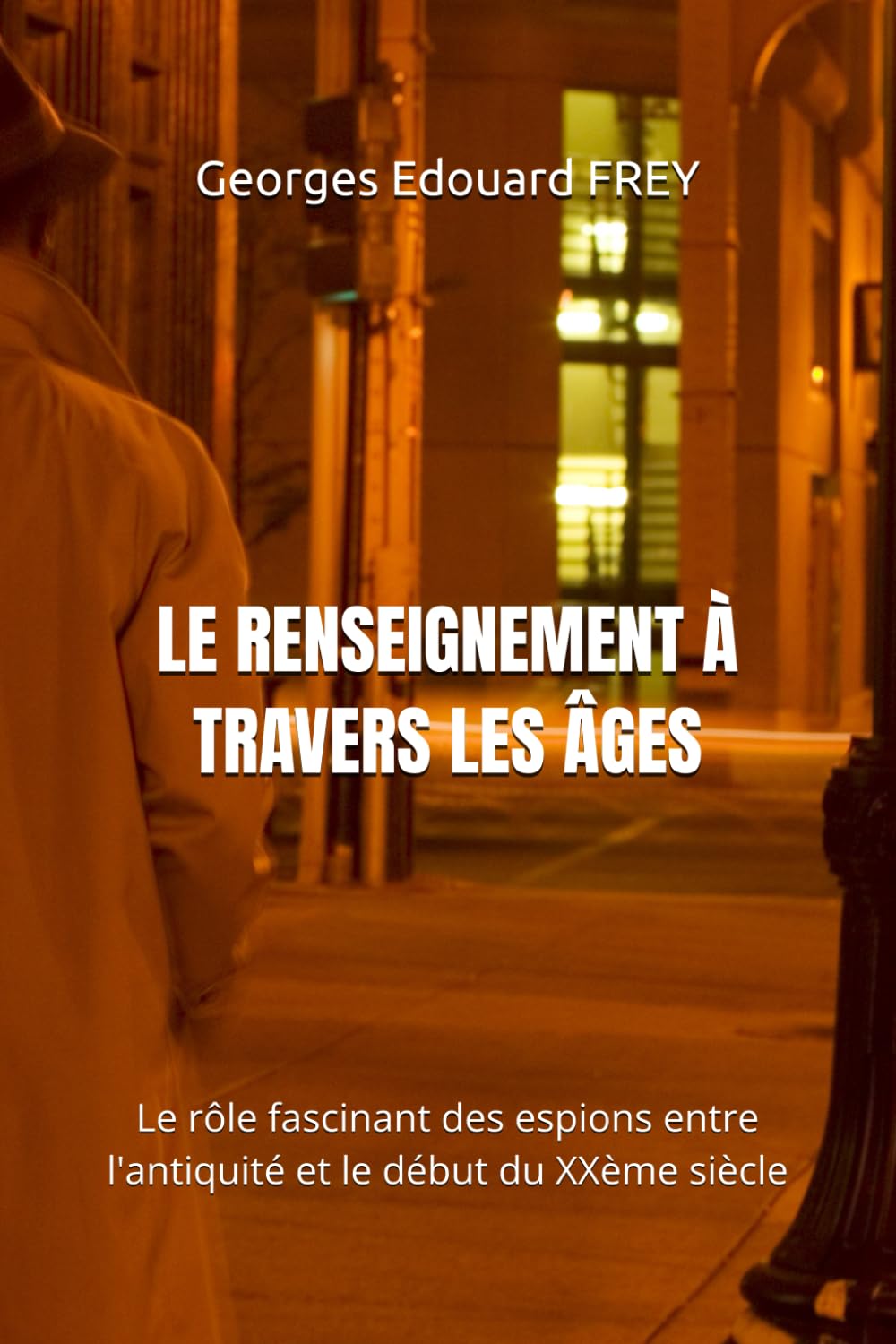 Le Renseignement à travers les âges