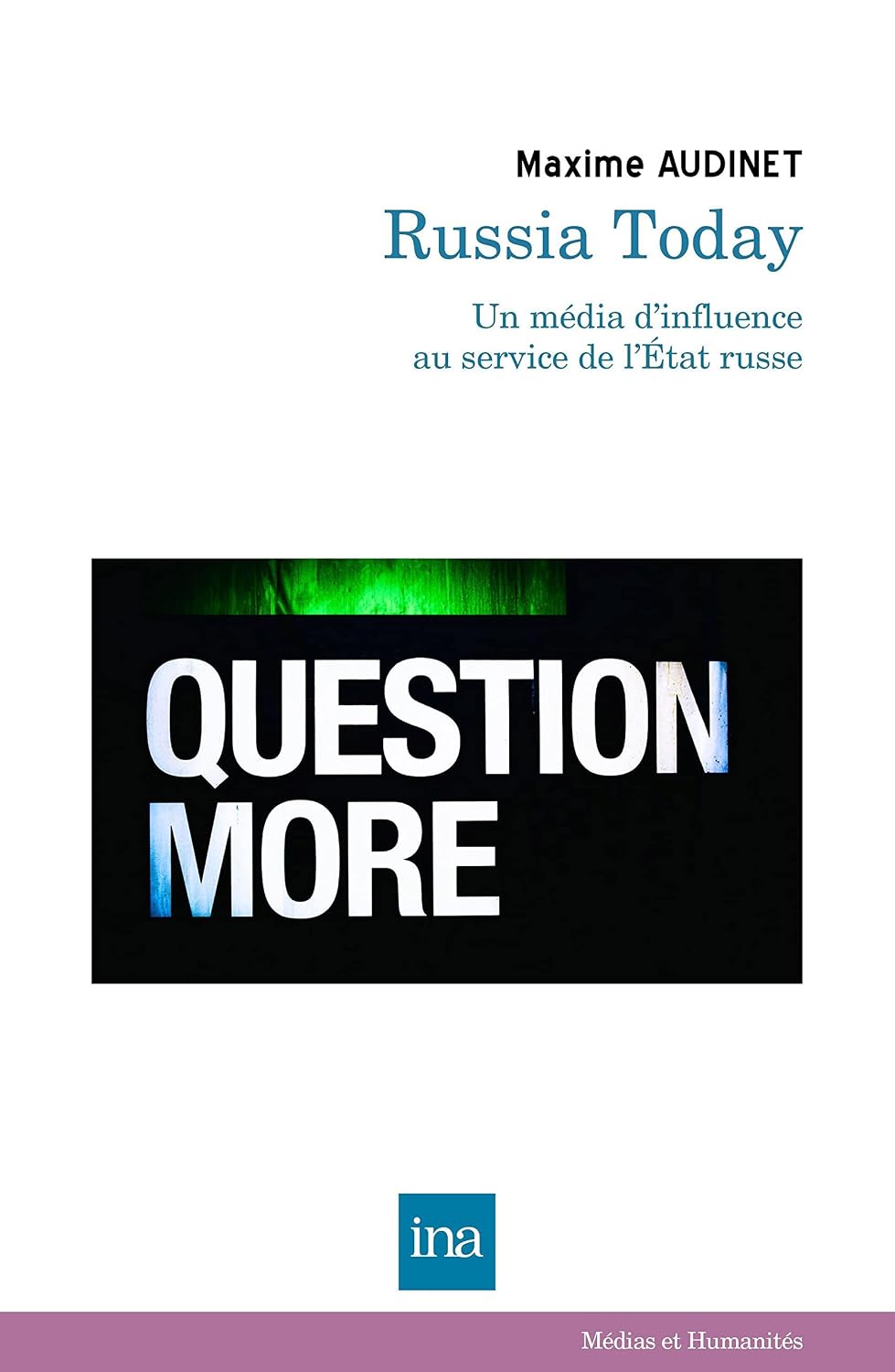 Russia Today (RT), un média d'influence d'État